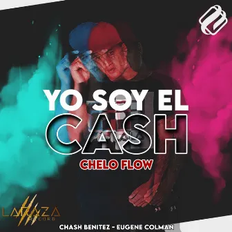 Yo Soy el Cash by Chelo Flow