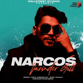 Narcos by Varinder Gill