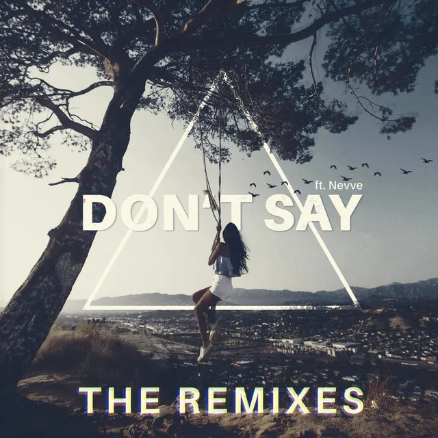 Don't Say - Jake Wolfe & Chrstn Remix