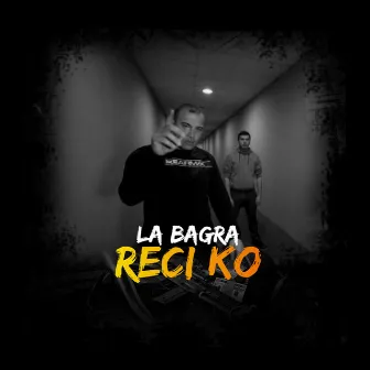 Reci Ko by La Bagra