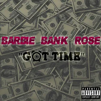 GOT TIME by Barbie Bank Rose