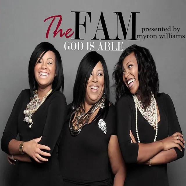 God Is Able (Myron Williams Presents The Fam)