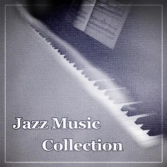 Jazz Music Collection – Best Jazz Music for Meeting and Dinner, Ambient Jazz by Serenity Jazz Collection