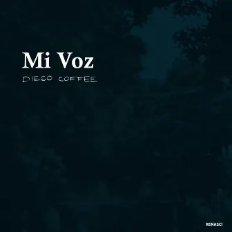 Mi Voz by Diego Coffee