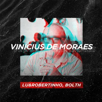 Vinicius de Moraes by Bolth