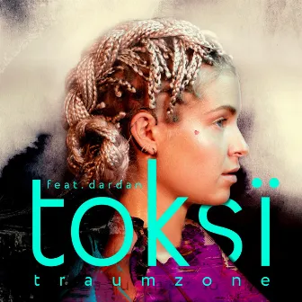 Traumzone (feat. Dardan) by toksi