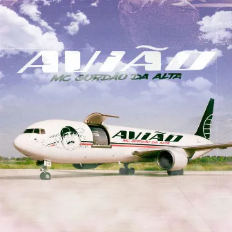 AVIÃO by Mc gordão da alta