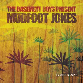 Basement Boys Present Mudfoot Jones by Basement Boys