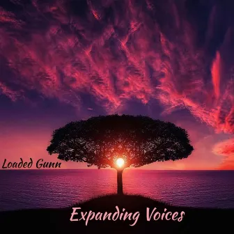 Expanding Voices by Loaded Gunn