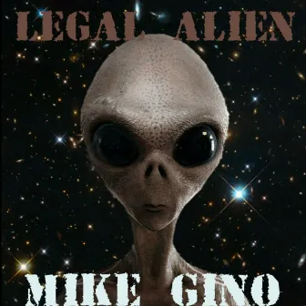 Legal Alien by Mike Gino