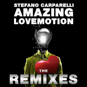 Amazing LoveMotion (The Remixes) by Stefano Carparelli