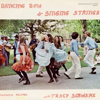 Dancing Bow and Singing Strings by Tracy Schwarz