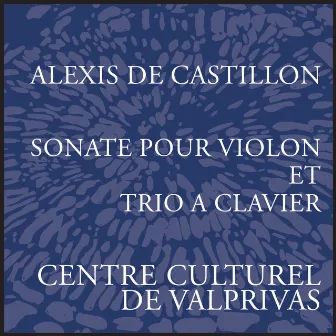 Castillon: Piano Trio No. 2, Op. 17b & Violin Sonata in C Major, Op. 6 by 