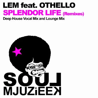 Splendor Life (Remixes) by Othello