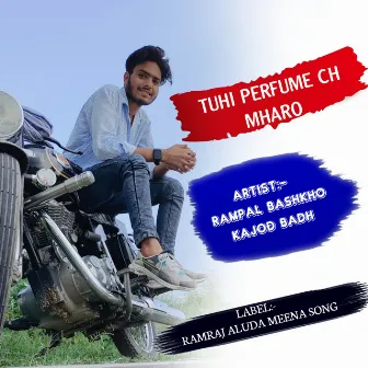 Tuhi Perfume Ch Mharo by Kajod Badh