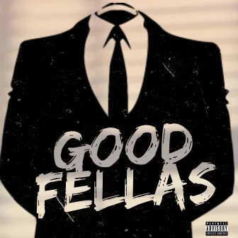 Good Fellas by 4wayy Gang