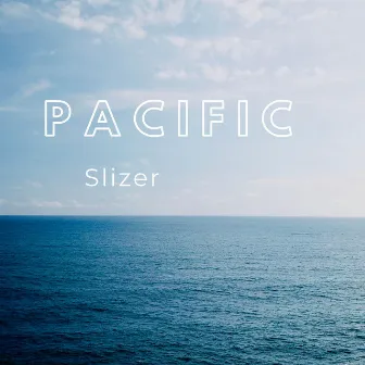 Pacific by Slizer