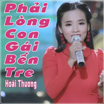 Phải Lòng Con Gái Bến Tre by Hoài Thương