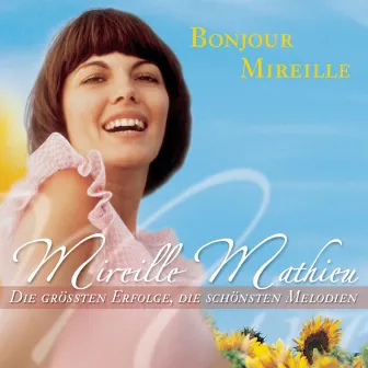 Bonjour Mireille by Mireille Mathieu