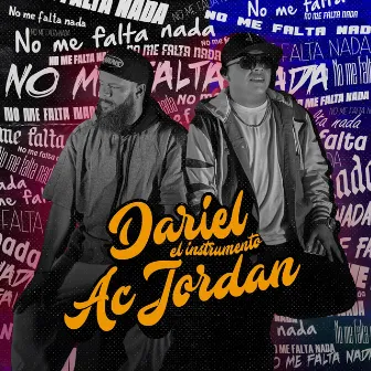 No me falta nada by AC Jordan