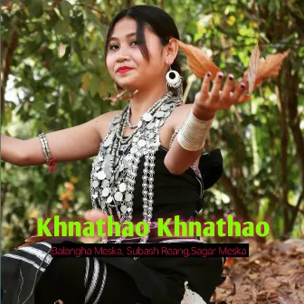 Khnathao Khnathao by Sagar Meska