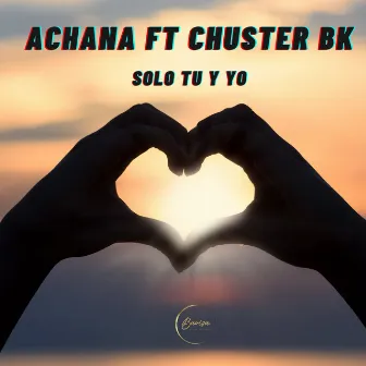 Solo Tu Y Yo by Achana