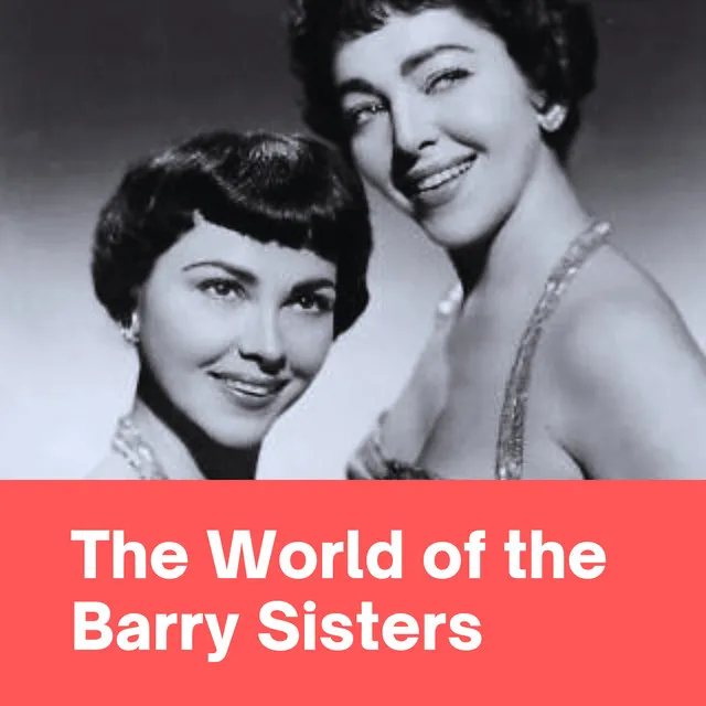 The World Of The Barry Sisters