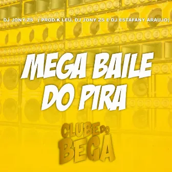 Mega Baile do Pira by dj jony zs