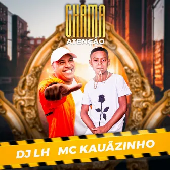 Chama Atenção by DJ LH