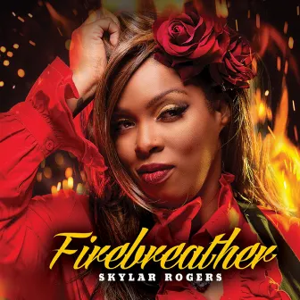 Firebreather by Skylar Rogers