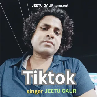 Tiktok by Jeetu Gaur