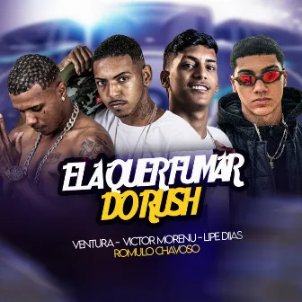 Ela Quer Fumar do Rush (Brega Funk Remix) by Ventura