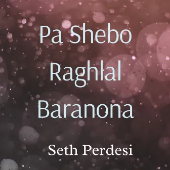 Pa Shebo Raghlal Baranona by 