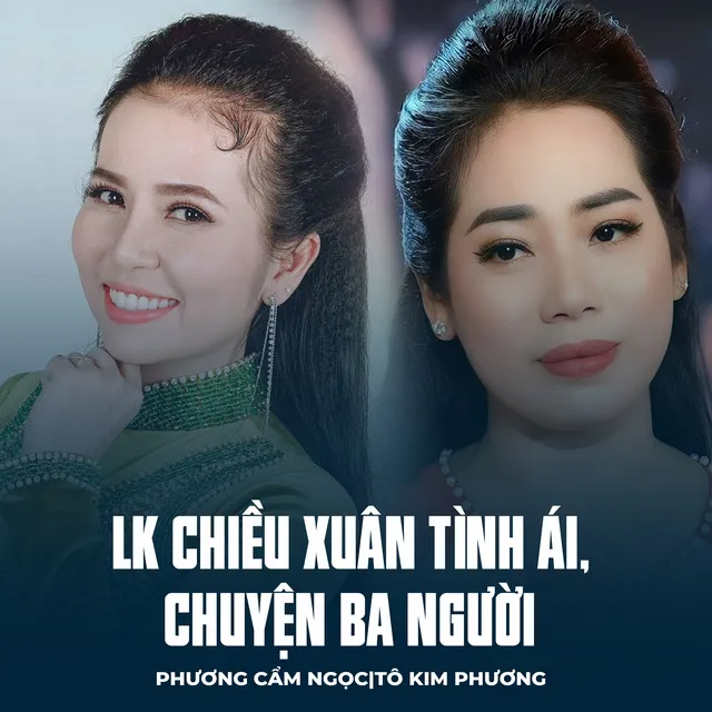 LK Chiều Xuân Tình Ái, Chuyện Ba Người