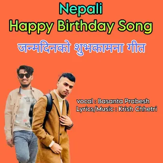 Nepali Happy Birthday Song by Krish Chhetri