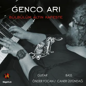 Bülbülüm Altın Kafeste by Genco Arı