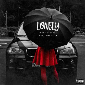 lonely by Chevy DaGreat