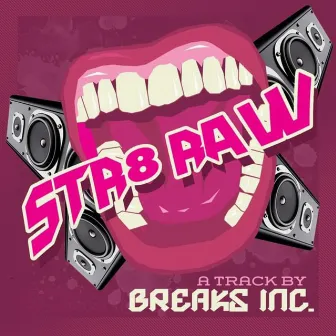 Str8 Raw by Breaks Inc.