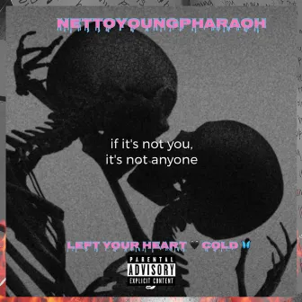 Left Your Heart Cold by NettoYoungPharaoh