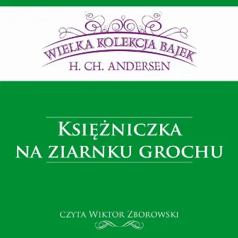 Księżniczka na ziarnku grochu - Wielka Kolekcja Bajek by Wiktor Zborowski