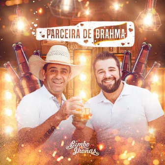 Parceira de Brahma by Bimbo e Jhonas