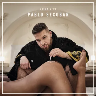 Pablo Sexobar by Sucuk Ufuk