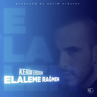 Elaleme Rağmen by Kerim Erduran