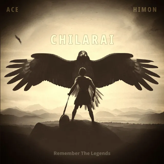 CHILARAI (Remember The Legends)