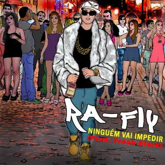 Ninguém Vai Impedir by Ra-Fly