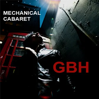 Gbh by Mechanical Cabaret