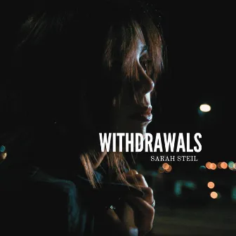 WITHDRAWALS by Sarah Steil