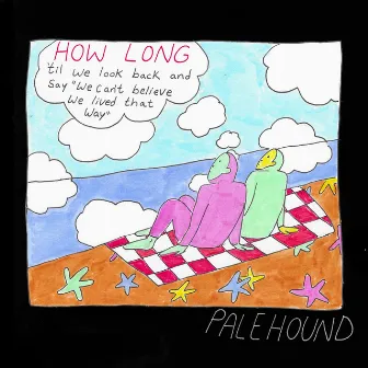 How Long by Palehound