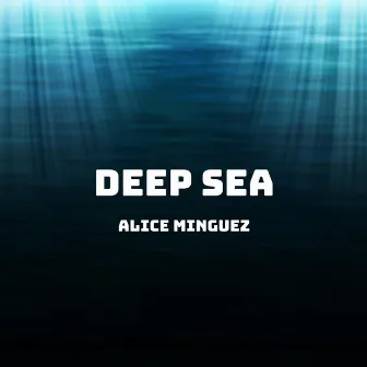 Deep Sea by Alice Minguez