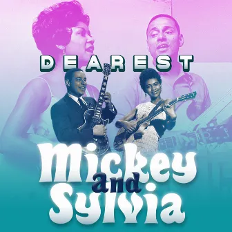 Dearest by Mickey & Sylvia